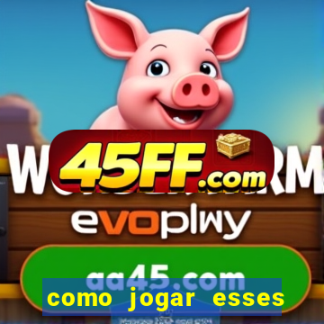 como jogar esses joguinhos que ganha dinheiro